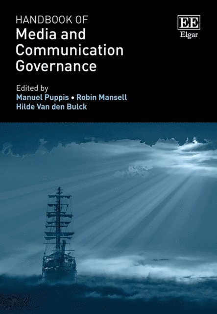 Hilde Van den Bulck, Robin Mansell, Manuel Puppis - Handbook of Media and Communication Governance, E-bok