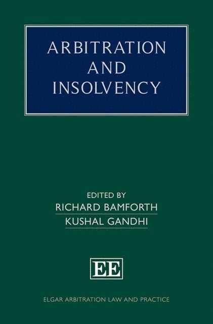 Kushal Gandhi, Richard Bamforth - Arbitration and Insolvency, E-bok