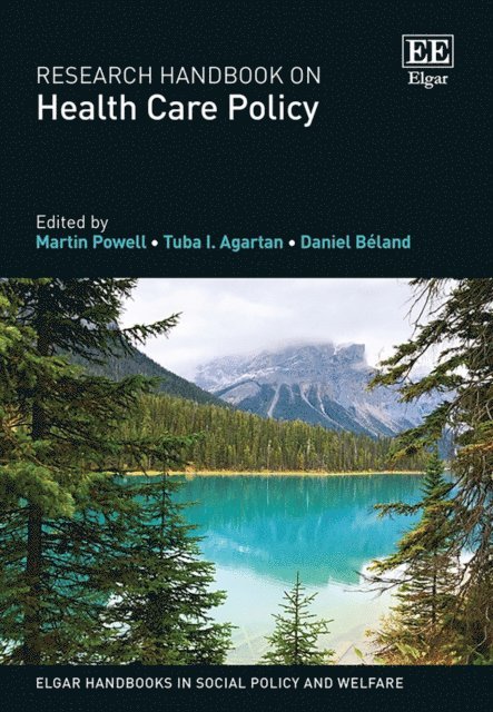 Daniel Beland, Tuba I. Agartan, Martin Powell - Research Handbook on Health Care Policy, E-bok