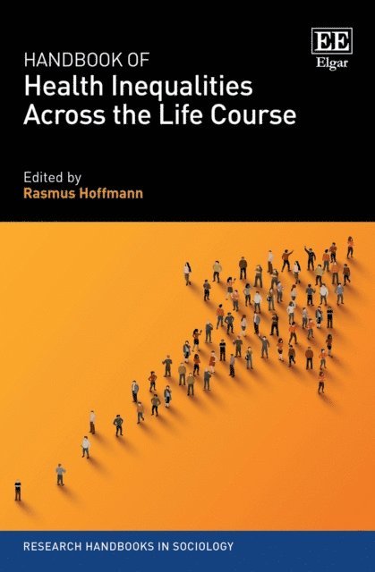 Rasmus Hoffmann - Handbook of Health Inequalities Across the Life Course, E-bok