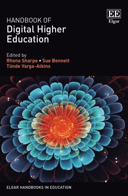 Tunde Varga-Atkins, Sue Bennett, Rhona Sharpe - Handbook of Digital Higher Education, E-bok