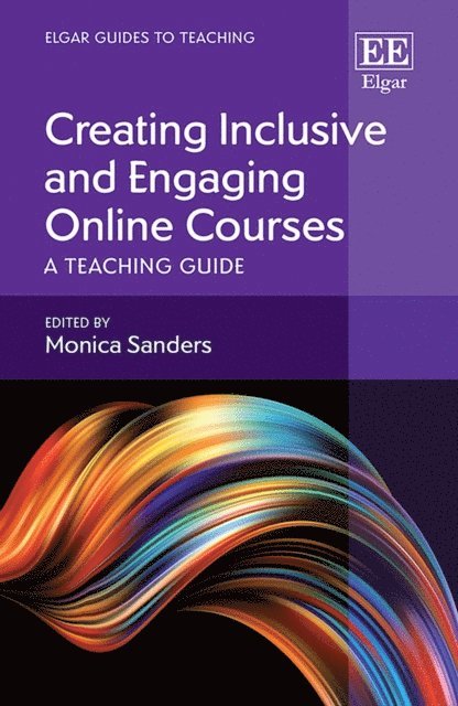 Monica Sanders - Creating Inclusive and Engaging Online Courses, E-bok