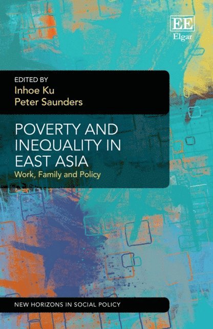 Peter Saunders, Inhoe Ku - Poverty and Inequality in East Asia, E-bok