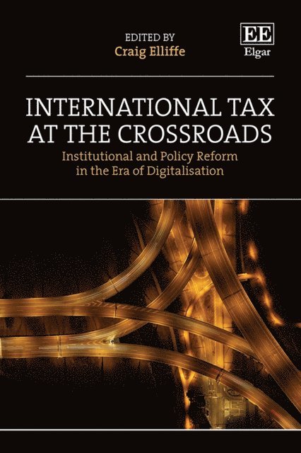 Craig Elliffe - International Tax at the Crossroads, E-bok