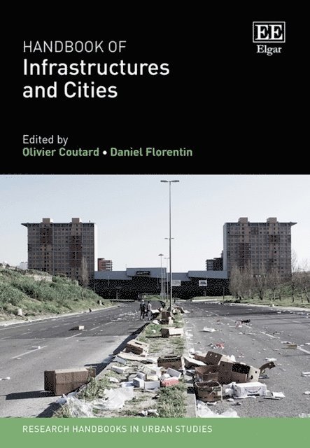 Daniel Florentin, Olivier Coutard - Handbook of Infrastructures and Cities, E-bok