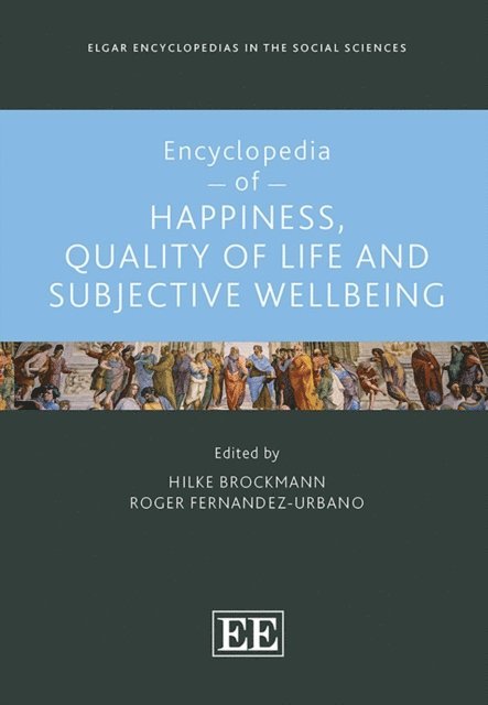Roger Fernandez-Urbano, Hilke Brockmann - Encyclopedia of Happiness, Quality of Life and Subjective Wellbeing, E-bok
