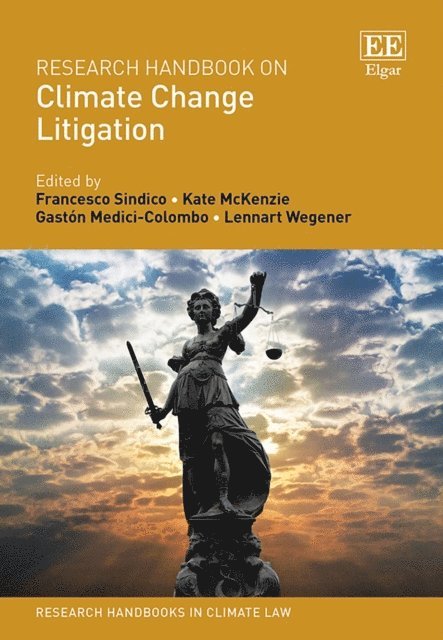Lennart Wegener, Gaston A Medici-Colombo, Kate McKenzie, Francesco Sindico - Research Handbook on Climate Change Litigation, E-bok