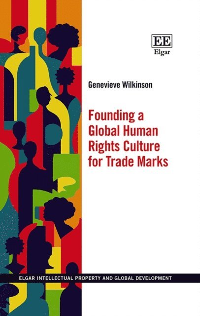 Genevieve Wilkinson - Founding a Global Human Rights Culture for Trade Marks, E-bok