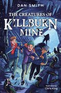 Creatures of Killburn Mine