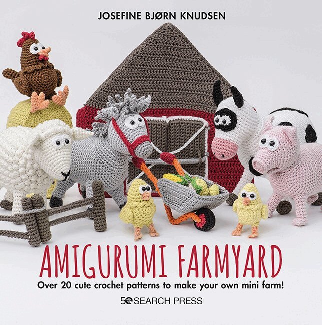 Josefine Bjørn Knudsen - Amigurumi Farmyard, Inbunden