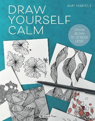 Amy Maricle - Draw Yourself Calm, Häftad
