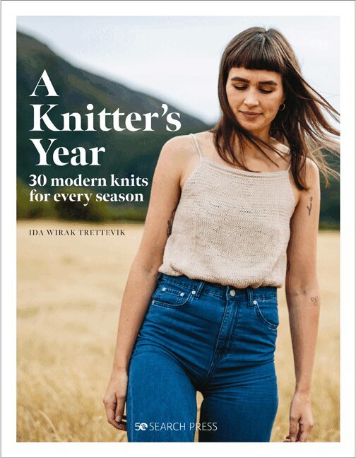 Ida Wirak Trettevik - Knitter's Year, Inbunden