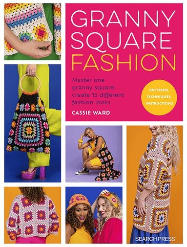 Cassie Ward - Granny Square Fashion, Häftad