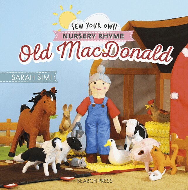 Sarah Simi, Little Woolly Vision - Sew Your Own Nursery Rhyme: Old MacDonald, Inbunden. Tillgänglighet: Lägg i varukorg