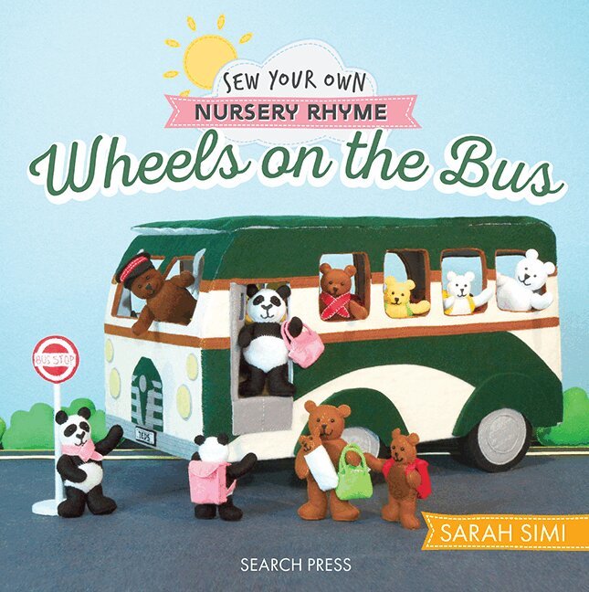 Sarah Simi, Little Woolly Vision - Sew Your Own Nursery Rhyme: Wheels on the Bus, Inbunden. Tillgänglighet: Lägg i varukorg