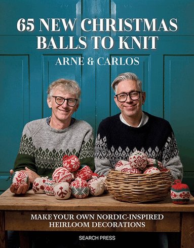 Arne & Carlos - 65 New Christmas Balls to Knit, Häftad