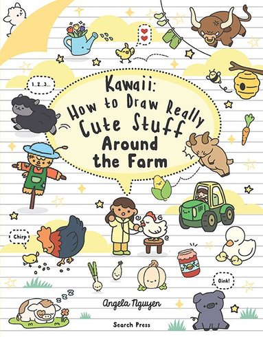 Angela Nguyen - Kawaii: How to Draw Really Cute Stuff Around the Farm, Häftad