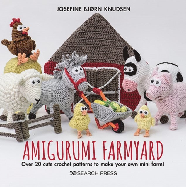 Josefine Bjorn Knudsen - Amigurumi Farmyard, E-bok