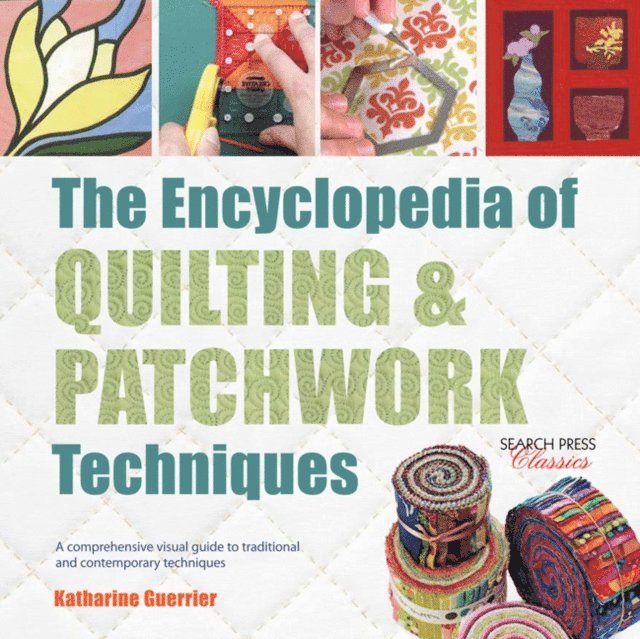 Katharine Guerrier - Encyclopedia of Quilting & Patchwork Techniques, E-bok