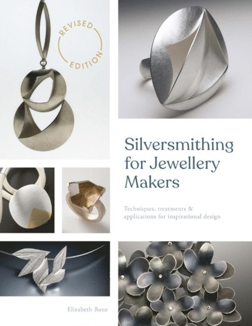 Elizabeth Bone - Silversmithing for Jewellery Makers (New Edition), E-bok. Tillgänglighet: Lägg i varukorg