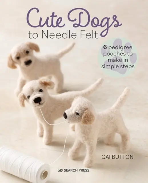 Gai Button - Cute Dogs to Needle Felt, E-bok. Tillgänglighet: Lägg i varukorg