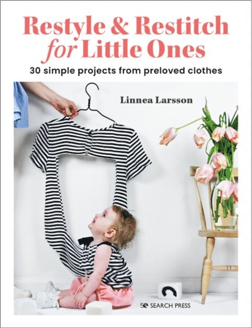 Linnea Larsson - Restyle & Restitch for Little Ones, E-bok