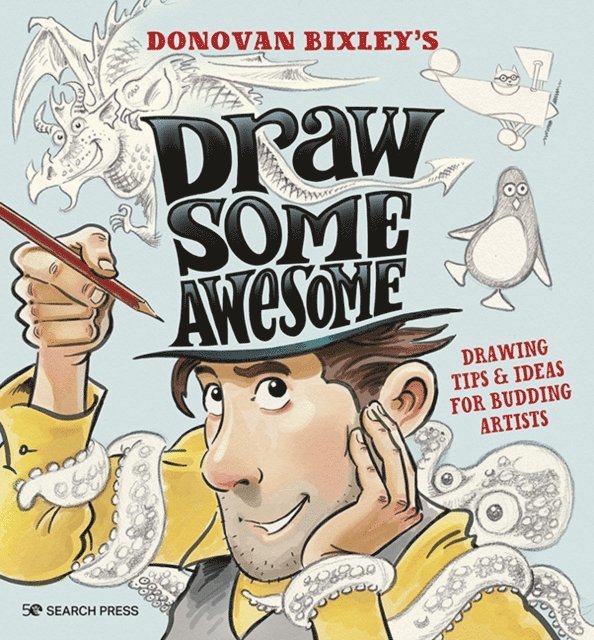 Donovan Bixley - Draw Some Awesome, E-bok
