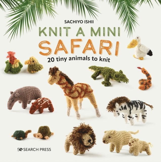 Sachiyo Ishii - Knit a Mini Safari, E-bok