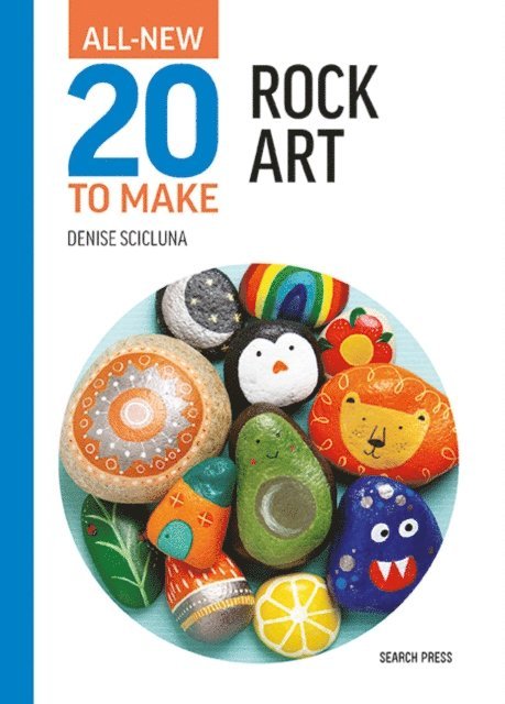 Denise Scicluna - All-New Twenty to Make: Rock Art, E-bok