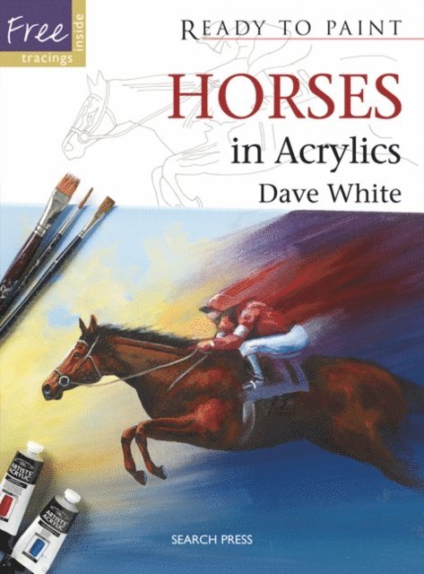 Dave White - Ready to Paint: Horses, E-bok