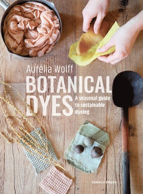 Aurelia Wolff - Botanical Dyes, E-bok