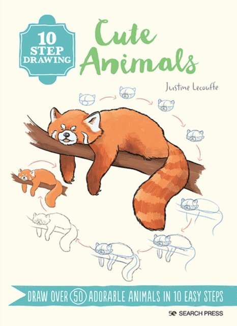 Justine Lecouffe - 10 Step Drawing: Cute Animals, E-bok