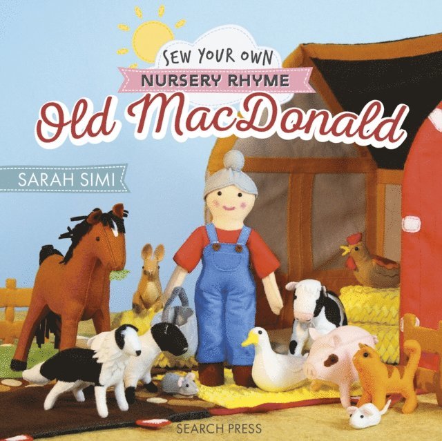 Little Woolly Vision, Sarah Simi - Sew Your Own Nursery Rhyme: Old MacDonald, E-bok. Tillgänglighet: Lägg i varukorg