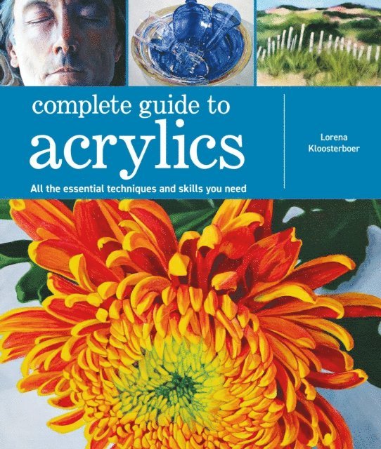 Lorena Kloosterboer - Complete Guide to Acrylics, E-bok