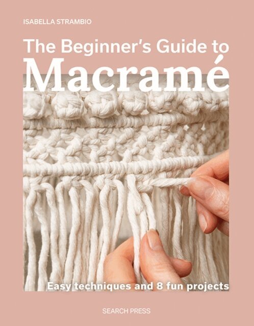 Isabella Strambio - Beginner's Guide to Macrame, E-bok. Tillgänglighet: Lägg i varukorg