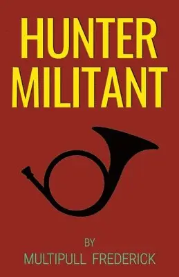 Multipull Frederick - Hunter Militant, Häftad. Tillgänglighet: Lägg i varukorg
