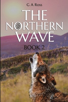 G A Ross - Northern Wave: Book 2, Häftad. Tillgänglighet: Lägg i varukorg