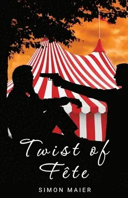 Simon Maier - Twist of Fête, Häftad. Tillgänglighet: Lägg i varukorg