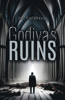 Jos Fieldhouse - Godiva's Ruins, Häftad