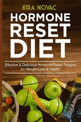 Kira Novac - Hormone Reset Diet, Häftad. Tillgänglighet: Lägg i varukorg