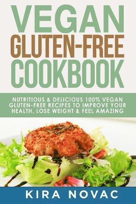 Kira Novac - Vegan Gluten Free Cookbook, Häftad. Tillgänglighet: Lägg i varukorg