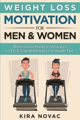 Weight Loss Motivation for Men and Women