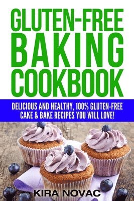 Kira Novac - Gluten-Free Baking Cookbook, Häftad. Tillgänglighet: Lägg i varukorg