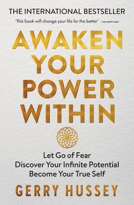 Gerry Hussey - Awaken Your Power Within, Häftad. Tillgänglighet: Lägg i varukorg