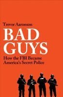 Trevor Aaronson - BAD GUYS, Häftad. Tillgänglighet: Kommande