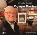 Bywyd a Gwaith yr Artist Ogwyn Davies / Ogwyn Davies: A Life in Art
