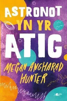 Megan Angharad Hunter - Astronot yn yr Atig, Häftad. Tillgänglighet: Lägg i varukorg