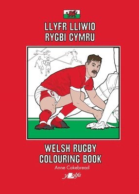 Anne Cakebread - Llyfr Lliwio Rygbi Cymru | Welsh Rugby Colouring Book, Häftad