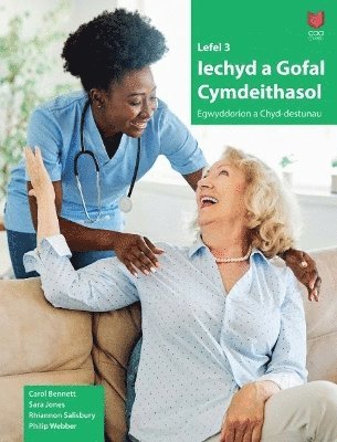 Carol Bennett, Sara Jones, Philip Webber, Rhiannon Salisbury - Lefel 3 Iechyd a Gofal Cymdeithasol - Egwyddorion a Chyd-destunau, Häftad. Tillgänglighet: Lägg i varukorg