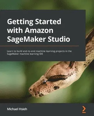Michael Hsieh - Getting Started with Amazon SageMaker Studio, Häftad. Tillgänglighet: Lägg i varukorg